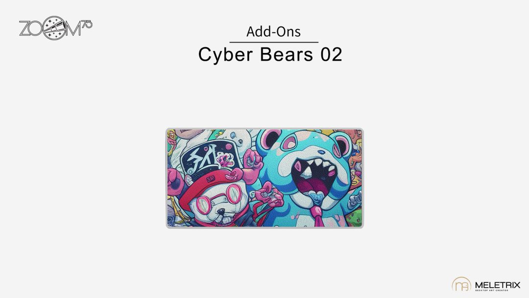 Cyber Bears 02 Badge Pre-order (Nov 2023) ZOOM75 ADD-ONS: EXTRA BADGE & MODULAR