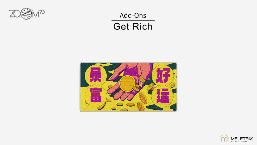 Get Rich Badge Pre-order (Nov 2023) ZOOM75 ADD-ONS: EXTRA BADGE & MODULAR